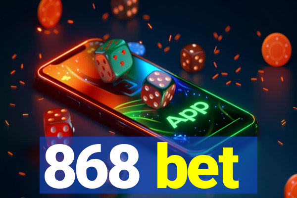 868 bet